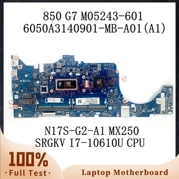 M05243-601 M05243-001 с процессором SRGKV I7-10610U для материнской платы ноутбука HP 850 G7 6050A3140901-MB-A01 (A1) N17S-G2-A1 MX250 100% тест
