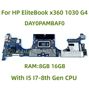 Подходит для материнской платы ноутбука HP EliteBook x360 1030 G4 DAY0PAMBAF0 с процессором I5 I7-8-го поколения 8 ГБ/16 ГБ ОЗУ 100% протестирован полностью в рабочем состоянии